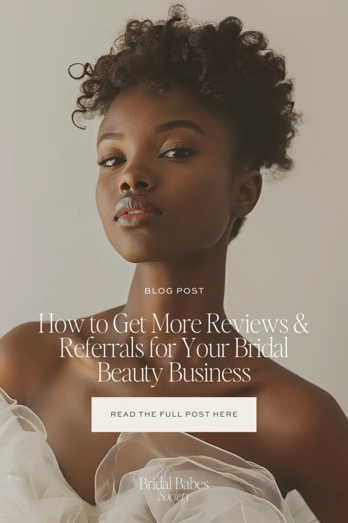 How-to-Get-More-Reviews-_-Referrals-for-Your-Bridal-Beauty-Business